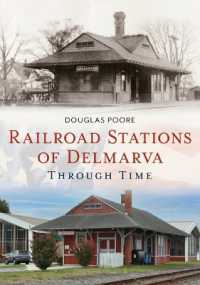 Railroad Stations of Delmarva through Time