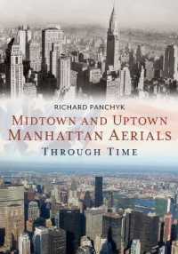 Midtown and Uptown Manhattan Aerials through Time (America through Time)