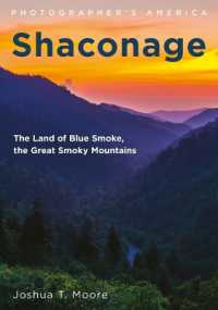 Shaconage : The Land of Blue Smoke, the Great Smoky Mountains (Photographer's America)