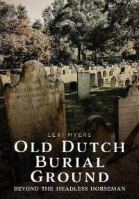 Old Dutch Burial Ground : Beyond the Headless Horseman (Buried America)