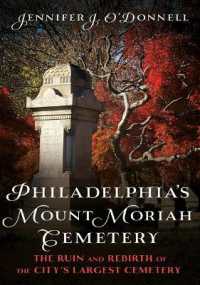Philadelphia's Mount Moriah Cemetery : The Ruin and Rebirth of the City's Largest Cemetery (Buried America)