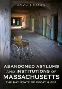Abandoned Asylums and Institutions of Massachusetts : The Bay State of Decay Rises (Abandoned Union)