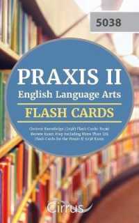 Praxis II English Language Arts Content Knowledge (5038) Flash Cards : Rapid Review Exam Prep Including More than 325 Flash Cards for the Praxis II 5038 Exam