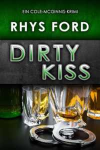 Dirty Kiss (Deutsch) (Translation) (Ein Cole-mcginnis-krimi) （First Edition,First）