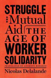 Struggle and Mutual Aid : The Age of Worker Solidarity