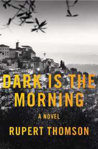 Dark Is the Morning : A Novel