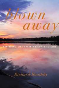 Blown Away : Refinding Life after My Son's Suicide