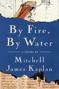 By Fire, by Water : A Novel