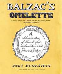 Balzac's Omelette : A Delicious Tour of French Food and Culture with Honoré de Balzac