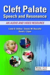 Cleft Palate Speech and Resonance : An Audio and Video Resource