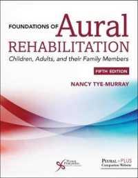 Foundations of Aural Rehabilitation : Children, Adults, and their Family Members （5TH）
