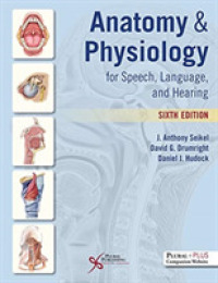 Anatomy and Physiology for Speech， Language， and Hearing