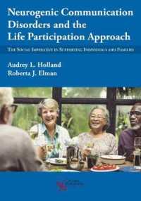 Neurogenic Communication Disorders and the Life Participation Approach : The Social Imperative in Supporting Individuals and Families