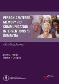 Person-Centered Memory and Communication Interventions for Dementia : A Case Study Approach