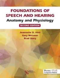 Foundations of Speech and Hearing : Anatomy and Physiology （2ND）
