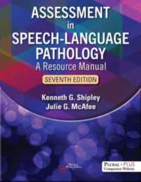 Assessment in Speech-Language Pathology : A Resource Manual （7TH）