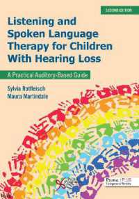 Listening and Spoken Language Therapy for Children with Hearing Loss : A Practical Auditory-Based Guide （2ND）