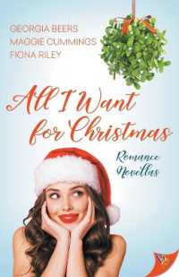 All I Want for Christmas : Romance Novellas (Romance Novella Collection)