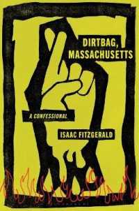 Dirtbag, Massachusetts : A Confessional