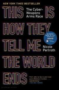 This Is How They Tell Me the World Ends : The Cyberweapons Arms Race