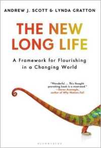 The New Long Life : A Framework for Flourishing in a Changing World