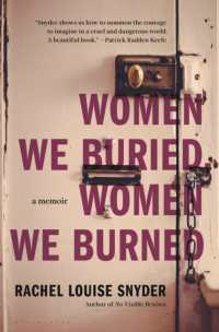 Women We Buried, Women We Burned : A Memoir