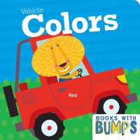 Books with Bumps: Vehicle Colors : A Whimsical Touch and Feel Book (Books with Bumps) （Board Book）