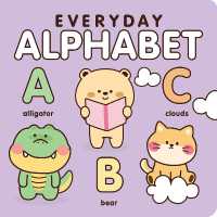 Everyday Alphabet : The ABCs Have Never Been So Cute (Everyday) （Board Book）