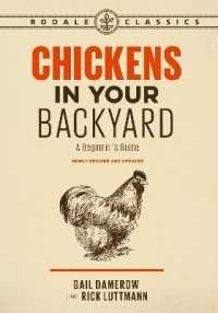 Chickens in Your Backyard, Newly Revised and Updated : A Beginner's Guide