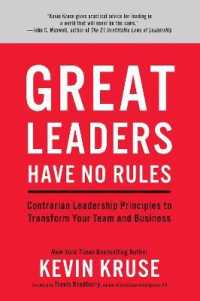Great Leaders Have No Rules : Contrarian Leadership Principles to Transform Your Team and Business -- Hardback