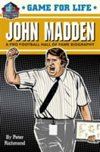 John Madden : A Pro Football Hall of Fame Biography (Game for Life)