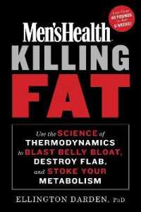 Men's Health Killing Fat : Use the Science of Thermodynamics to Blast Belly Bloat, Destroy Flab, and Stoke Your Metabolism