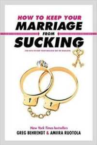 How to Keep Your Marriage from Sucking : The Keys to Keep Your Wedlock Out of Deadlock