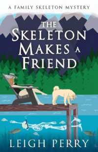 The Skeleton Makes a Friend : A Family Skeleton Mystery (#5)