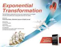 Exponential Transformation : The Exo Sprint Playbook to Evolve Your Organization to Navigate Industry Disruption and Change the World for the Better
