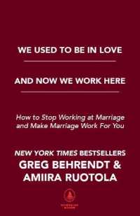 We Used to Be in Love and Now We Work Here : How to Stop Working at Marriage and Make Marriage Work for You