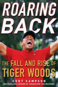 Roaring Back : The Fall and Rise of Tiger Woods
