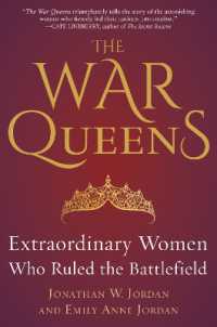 The War Queens : Extraordinary Women Who Ruled the Battlefield