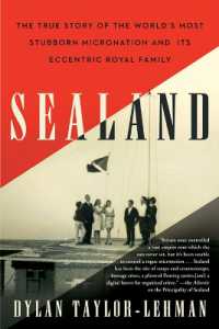 Sealand : The True Story of the World's Most Stubborn Micronation and Its Eccentric Royal Family