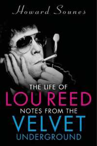 The Life of Lou Reed : Notes from the Velvet Underground