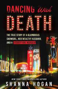 Dancing with Death : The True Story of a Glamorous Showgirl, Her Wealthy Husband, and a Horrifying Murder (Reissue)