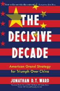 The Decisive Decade : America's Grand Strategy for Triumph over China