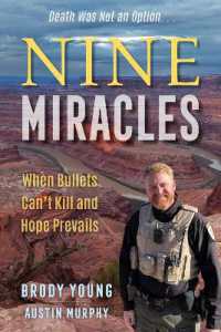 Nine Miracles : When Bullets Can't Kill and Hope Prevails