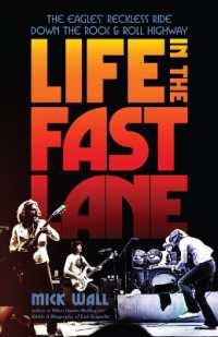 Life in the Fast Lane : The Eagles' Reckless Ride Down the Rock & Roll Highway