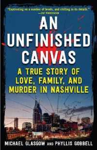 An Unfinished Canvas : A True Story of Love, Family, and Murder in Nashville
