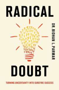 Radical Doubt : Turning Uncertainty into Surefire Success