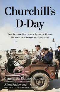 Churchill's D-Day : The British Bulldog's Fateful Hours during the Normandy Invasion
