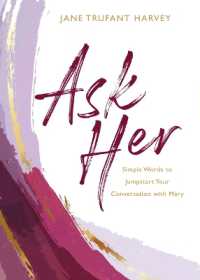 Ask Her : Simple Words to Jumpstart Your Conversation with Mary