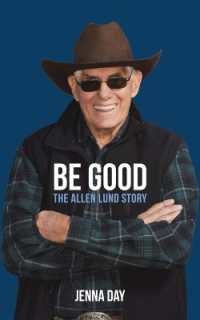 Be Good : The Allen Lund Story