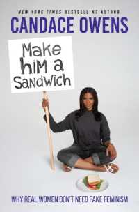 Make Him a Sandwich : Why Real Women Don't Need Fake Feminism